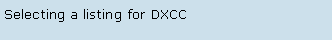 Text Box: Selecting a listing for DXCC